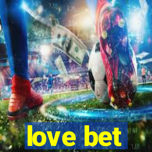 love bet